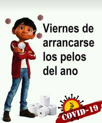 Viernes De Arrancarse Los Pelos Del Ano On Twitter Viernes De Arrancarse Los Pelos Del Ano Covid19 Coronavirus Https T Co W1tljpjlcd Twitter