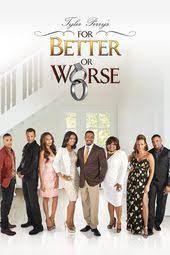 Unlimited tv shows & movies. Tyler Perry S For Better Or Worse Tyler Perry Movies Madea Movies Tyler Perry Tv Shows