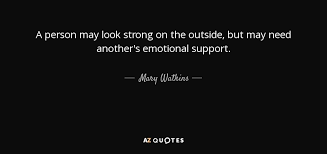 TOP 16 EMOTIONAL SUPPORT QUOTES | A-Z Quotes