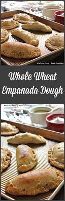 Whole Wheat Empanada Dough Recipe Food Food Processor Recipes Empanadas Dough
