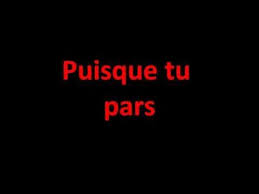 Puisque Tu Pars Jean Jacques Goldman Paroles Lyrics Parole Lyrics Teaching French