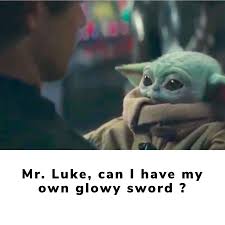 Can You Imagine Grogu With A Lightsaber Star Wars Jokes Star Wars Memes Star Wars Humor