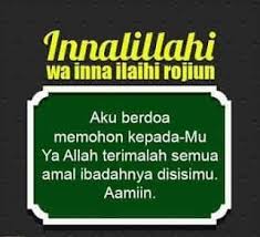 Apr 18, 2021 · inna lillahi wa inna ilayhi rajiun (in arabic إِنَّا لِلَّهِ وَإِنَّ إِلَيْهِ رَاجِعُونَ‎) is a dua often said for condolences or when calamity strikes. Inna Lillahi Wa Inna Ilaihi Rajiun M Shadiq Pasadigoe Facebook