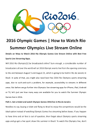 The new olympic channel brings you news, highlights, exclusive behind the scenes, live events and original programming, 24 hours a day, 365 days per year. Watch 2016 Olympic Sports Live Stream Online By Lucymorries Issuu