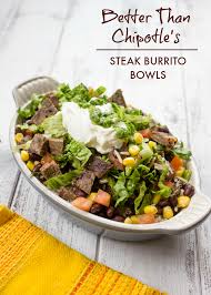 This would get you the chicken version, but you will pay a little more for steak and carnitas. Better Than Chipotle Homemade Steak Burrito Bowls Gimme Delicious