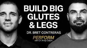 Dr. Bret Contreras: How to Build Bigger Glutes & Legs
