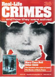 REAL LIFE CRIMES No 36 MARY FLORA BELL MARIE PAYNE £3.00 + P&amp;P - realcrimes36