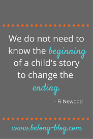 Don't threaten to get rid of the kid because you want them to do something. Bluehost Com Adoption Quotes Foster Care Quotes Fostering Children