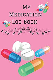 My Medication Log Book Personalized Medication Reminder