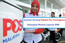 Jawatan kosong kakitangan pentadbiran dan akaun di syarikat pembangun hartanah. Panas Jawatan Kosong Pejabat Pos Terengganu Lepasan Spm Terkini
