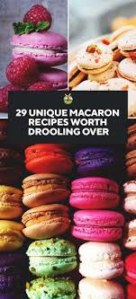 This easy macaron recipe will do the trick. 29 Unique Macaron Recipes Worth Drooling Over
