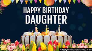 Check spelling or type a new query. Birthday Wishes For Daughter Messages Quotes Status