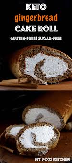 Keto Gingerbread Cake Roll My Pcos Kitchen A Delicious Gluten Free And Sugar Free Cake Gluten Free Gingerbread Cake Low Carb Cake Low Carb Recipes Dessert