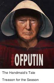 Lift your spirits with funny jokes, trending memes, entertaining gifs, inspiring stories, viral videos, and so much. Ofputin The Handmaid S Tale Reddit Meme On Me Me