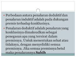 Penalaran induktif adalah suatu penalaran yang berpangkal dari peristiwa khusus sebagai hasil pengamatan empirik dan berakhir pada suatu kesimpulan atau pengetahuan baru yang bersifat umum. Pertemuan Viii Penalaran Deduktif Ppt Download