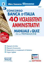 Visualizza tutti i bandi e gli avvisi di questo ente, compresi quelli scaduti > Concorso Banca D Italia 40 Vice Assistenti Profilo Amministrativo Manuale E Quiz Per La Preparazione 345 1 Edizioni Simone