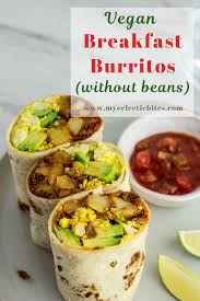 Vegan Breakfast Burritos With Scrambled Tofu My Eclectic Bites Recipe Vegan Breakfast Burrito Vegan Dishes Whole Food Recipes