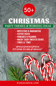 Invitation wording works together with graphics, layout, and paper stock to set the mood for your event. 50 Christmas Party Themes Clever Invitation Wording Pizzazzerie