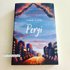 Bukan tere liye namanya jika tidak menuliskan novel bernafaskan arti kehidupan. Novel Pergi Tere Liye Shopee Indonesia