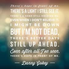 Danny Gokey Hope In Front Of Me Music Quotes Song Quotes Lyrics