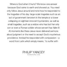 In view of the current crises in our society, i've posted a few relevant excerpts from my books: 24 Philip Yancey Ideas Philip Yancey Philip Yancey Quotes Philip