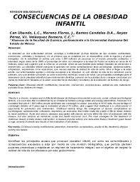 La importancia que se le ha dado en los años recientes al tema de control y pérdida de sobrepeso en las personas, tiene mucho que ver mucho con el hecho de que la obesidad es una enfermedad. Doc Consecuencias De La Obesidad Infantil Katto Ubando Academia Edu