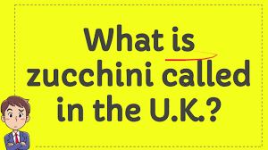 This made me think and actually here in the uk a free standing piece of furniture in a bedroom is called a wardrobe but we. What Is Zucchini Called In The U K Youtube