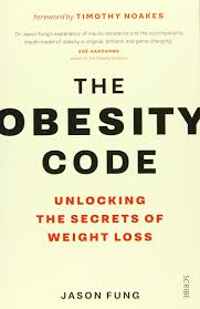 Or there are much resistor. The Obesity Code The Bestselling Guide To Unlocking The Secrets Of Weight Loss 1 The Obesity Code 1 Fung Dr Jason Amazon Co Uk Books