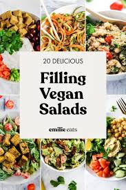 20 Filling Salad Recipes You Ll Crave Emilie Eats