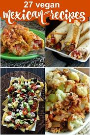 Easy and delicious vegan dinner ideas. 27 Vegan Mexican Style Recipes Vegan In The Freezer