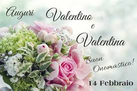 Buon Onomastico Valentino E Valentina Buon Onomastico Onomastico San Valentino