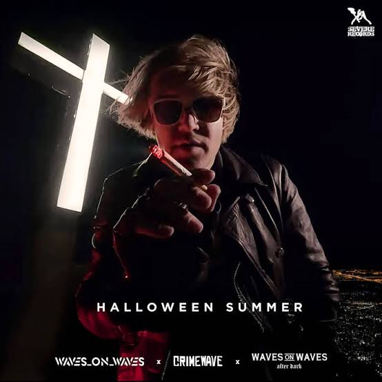Halloween Summer | Waves_On_Waves, Crimewave, Waves On Waves After Dark |  Waves_On_Waves
