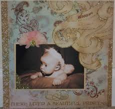 Once Upon A Time There Lived A Beautiful Princess There Lived A Beautiful Princess Scrapbook Com Baby Scrapbook Scrapbook Baby Layouts