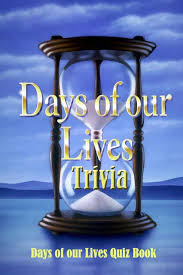 For centuries, soap has been used to clean yourself. Days Of Our Lives Trivia Days Of Our Lives Quiz Book Days Of Our Lives Questions And Answers Sloane Mr Cheryl 9798733239279 Amazon Com Books