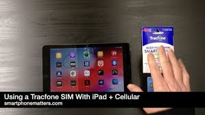 See ipad mini q&a, ipad air q&a, and ipad pro q&a for other ipads. Using A Tracfone Sim In An Ipad With Cellular Smartphonematters
