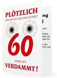 Das sind die berühmtesten sätze bei einem geburtstag. Bilder 60 Geburtstag Lustig