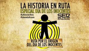 Maybe you would like to learn more about one of these? Una Ruta Por El Origen Del Dia De Los Inocentes Actualidad Cadena Ser