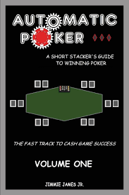 Automatic Poker A Short Stackers Guide To Winning Poker