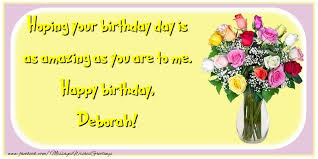 Happy birthday debbie epic cat happy birthday song. Wishing You Good Health And Happiness In Life Happy Birthday Deborah Greetings Cards For Birthday For Deborah Messageswishesgreetings Com