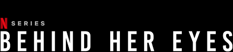 Watch as much as you want, anytime you want. Behind Her Eyes Netflix Official Site