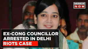 Former Cong Councillor Ishrat Jahan, Khalid Saifi Charged In 2020 Delhi  Riots Case