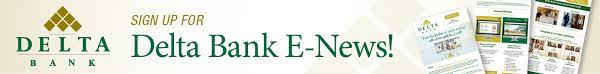 You have reliable internet access and are enrolled in online banking (a great choice if you want to be efficient). Delta Bank