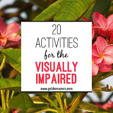 20 activities for the visually impaired