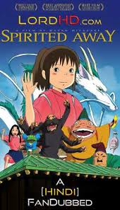 Come discuss, post art, or share cool stuff about your favorite movie!. Watch Spirited Away Full Movie Online In Hindi Dubbed Free Download Lordhd