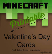 Here are more free valentine's day freebies! Free Printable Minecraft Valentine S Day Cards Not Quite Susie Homemaker