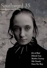 Amazon.com: Southword 35: New International Writing.: 9781905002603:  Cotter, Patrick, de Waal, Kit, Tawada, Yoko, Levy, Deborah, van Booy,  Simon, Sweeney, Matthew, Noonan, Mary, McVeigh, Paul: Books