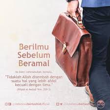 Maybe you would like to learn more about one of these? Berilmu Sebelum Beramal Az Zuhri Indonesia Bertauhid Facebook
