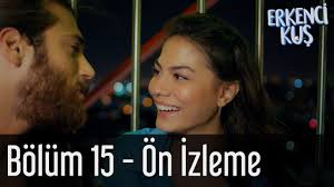 Erkenci Kus 15 Bolum On Izleme Youtube