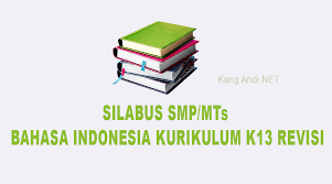 Seluruh pembelajaran ini dapat diakses dan digunakan secara gratis. Download Silabus Bahasa Indonesia Smp Mts Kelas 7 8 9 K13 Revisi Terbaru Kang Andi Net