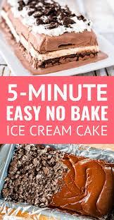 Ice Cream Cake Recipe This No Bake Ice Cream Cake Can Be Prepared In About 5 Minutes Plus Freezing Ice Cream Cake Ice Cream Cake Recipe Easy Ice Cream Cake
